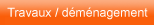 Travaux / D�m�nagement, exp�riences, conseils et t�moignages vid�o