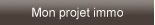 Mon projet immo, exp�riences, conseils et t�moignages vid�o