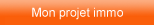 Mon projet immo, exp�riences, conseils et t�moignages vid�o